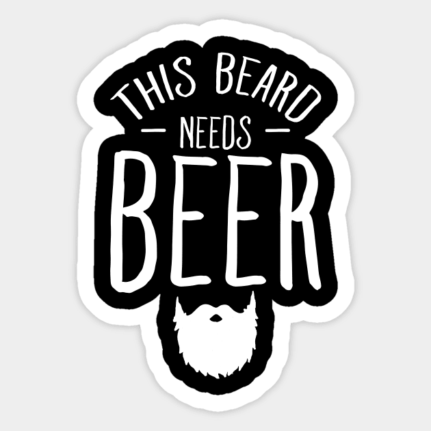 This beard needs beer Sticker by captainmood